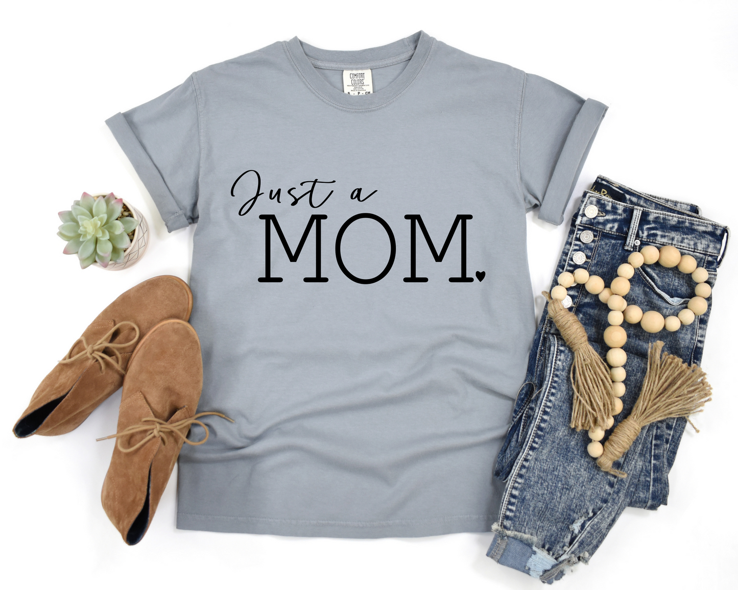 Just a mom comfort colors tee shirt